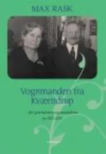 «Vognmanden fra Kværndrup – fire generationers vognmandsfirma fra 1922-2015» by Max Rask