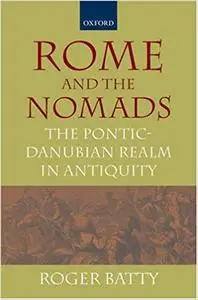 Rome and the Nomads: The Pontic-Danubian Realm in Antiquity