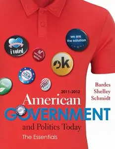 American Government and Politics Today: Essentials 2011 - 2012 Edition (16 edition)