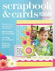 Scrapbook & Cards Today, Issue 21 - Spring 2011