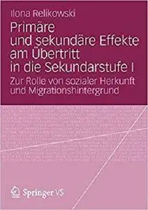 Primäre und sekundäre Effekte am Übertritt in die Sekundarstuf [Repost]