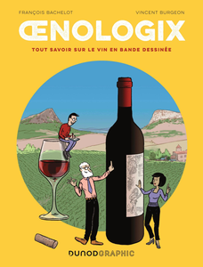 Oenologix - Tout Savoir Sur Le Vin En Bande Dessinée