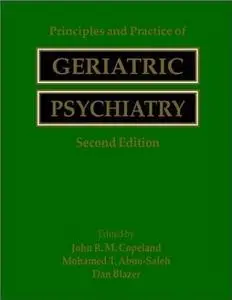 Principles and Practice of Geriatric Psychiatry, 2nd edition