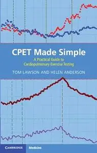 CPET Made Simple: A Practical Guide to Cardiopulmonary Exercise Testing