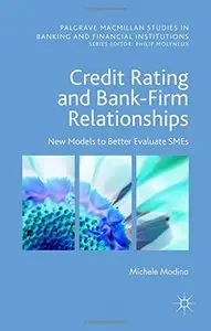 Credit Rating and Bank-Firm Relationships: New Models to Better Evaluate SMEs (repost)