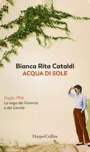 Bianca Rita Cataldi - Acqua di sole