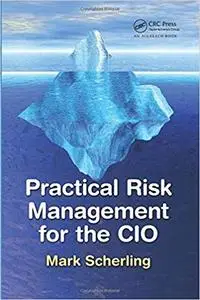 Practical Risk Management for the CIO