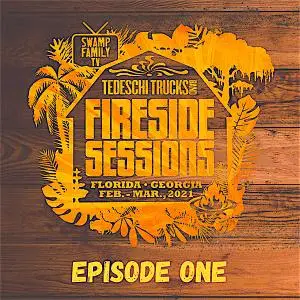 Tedeschi Trucks Band - 2021-02-18 - The Fireside Sessions, Florida, GA (2021) [Official Digital Download 24/48]