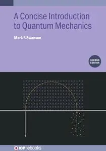 A Concise Introduction to Quantum Mechanics (Second Edition)