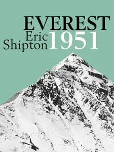 «Everest 1951» by Eric Shipton, Stephen Venables