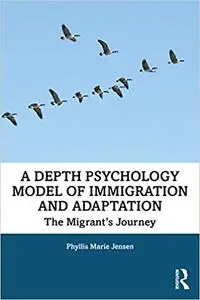 A Depth Psychology Model of Immigration and Adaptation