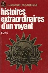 Marcel Belline, "Histoires extraordinaires d'un voyant"