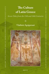 The Culture of Latin Greece: Seven Tales from the 13th and 14th Centuries