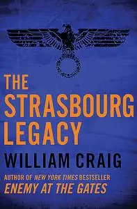 «The Strasbourg Legacy» by William Craig