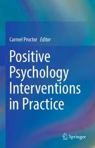 Positive Psychology Interventions in Practice