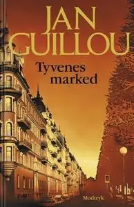 «Tyvenes marked» by Jan Guillou