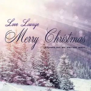 VA - Merry Christmas: Love Lounge (2016)