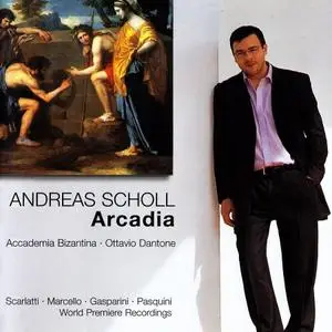 Andreas Scholl, Ottavio Dantone, Accademia Bizantina - Arcadia: Scarlatti, Marcello, Gasparini, Pasquini (2003)