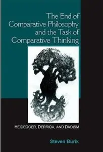 The End of Comparative Philosophy and the Task of Comparative Thinking: Heidegger, Derrida, and Daoism