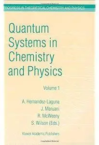 Quantum Systems in Chemistry and Physics: Volume 1: Basic Problems and Model Systems [Repost]