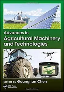 Advances in Agricultural Machinery and Technologies