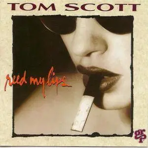 Tom Scott - Reed My Lips (1994)