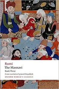 The Masnavi, Book Three (Oxford World's Classics)