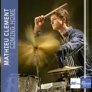 Mathieu Clement - Coming Home - Jazz Thing Next Generation Vol. 97 (2023) [Official Digital Download]