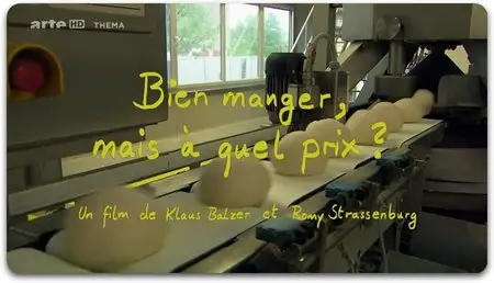 Bien Manger - Mais À Quel Prix ? (2013)