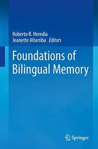 Foundations of Bilingual Memory (Repost)