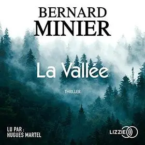 Bernard Minier, "La Vallée"