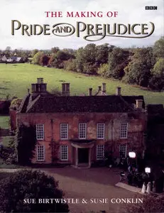 The Making of Pride and Prejudice (BBC) by Susie Conklin [Repost]