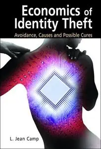 Economics of Identity Theft: Avoidance, Causes and Possible Cures (repost)