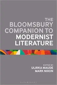 The Bloomsbury Companion to Modernist Literature