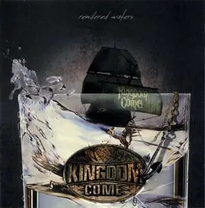 Kingdom Come - Rendered Waters (2011)