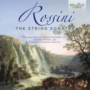 Francesco Manara, Daniele Pascoletti, Massimo Polidori & Francesco Siragusa - Rossini: The String Sonatas (2021)