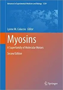 Myosins: A Superfamily of Molecular Motors (Advances in Experimental Medicine and Biology  Ed 2