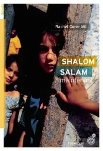 Rachel Corenblit, "Shalom salam maintenant"