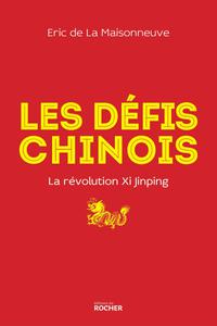 Eric de La Maisonneuve, "Les défis chinois : La révolution Xi Jinping"