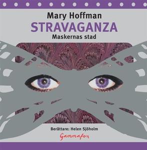 «Stravaganza : maskernas stad» by Mary Hoffman