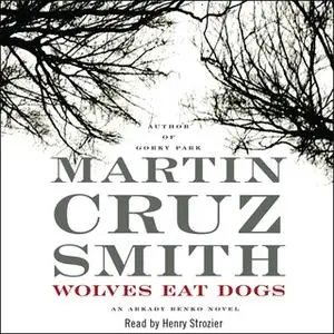 «Wolves Eat Dogs» by Martin Cruz Smith