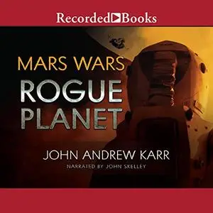 Rogue Planet (Mars Wars) [Audiobook]