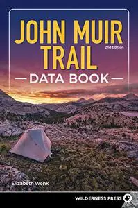 John Muir Trail Data Book, 2nd Edition