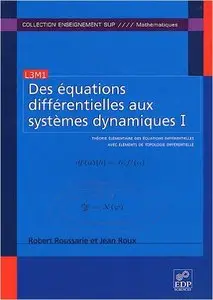 Des équations différentielles aux systèmes dynamiques : Tome 1