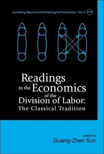 Readings in the Economics of the Division of Labor: The Classical Tradition (repost)