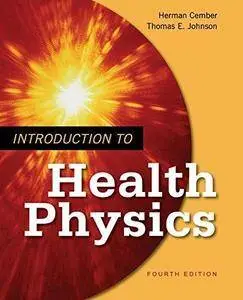 Introduction to Health Physics (4th Edition) (Repost)