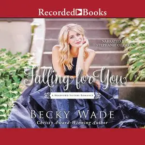 «Falling for You» by Becky Wade