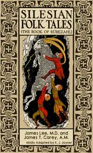 «Silesian Folk Tales» by James Carey, Lee J.Ames