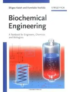 Biochemical Engineering: A Textbook for Engineers, Chemists and Biologists [Repost]