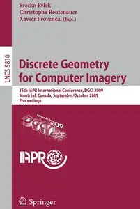 "Discrete Geometry for Computer Imagery" by Srecko Brlek, Christophe Reutenauer, Xavier Provençal
